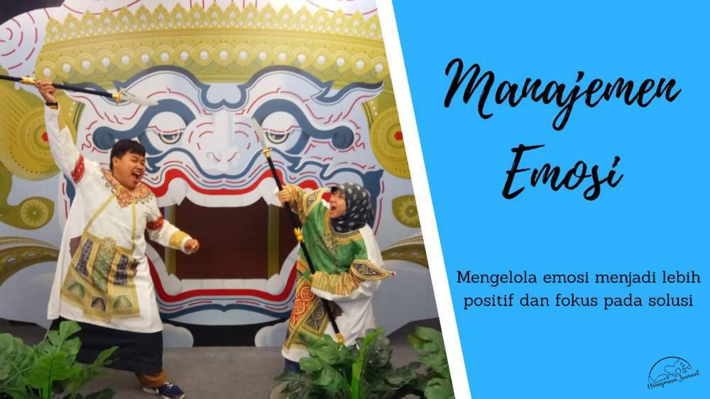 manajemen-emosi-tahun-pertama-pernikahan-honeymoonjournal-dotcom