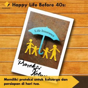 proteksi-keluarga-asuransi-happy-life-before-40s-honeymoonjournal-dotcom