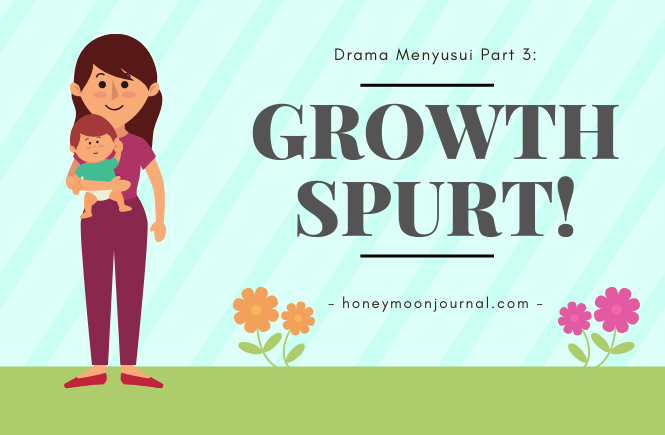 drama menyusui growth spurt honeymoonjournal.com