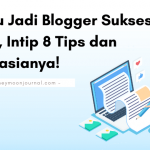 tips jadi blogger sukses honeymoonjournal