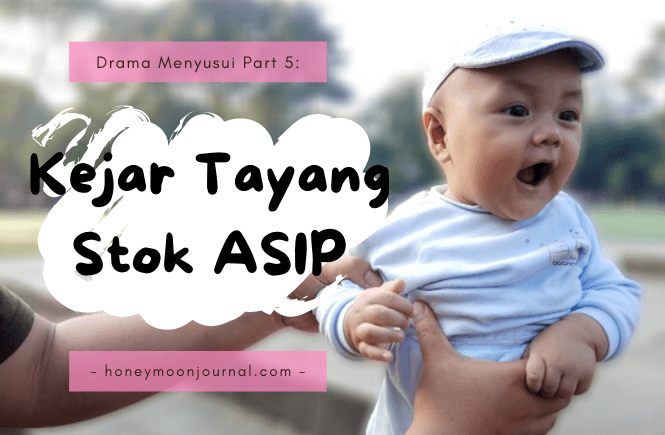 drama menyusui kejar tayang stok asip honeymoonjournal